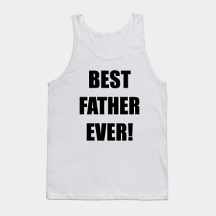 BEST FATHER EVER Tank Top